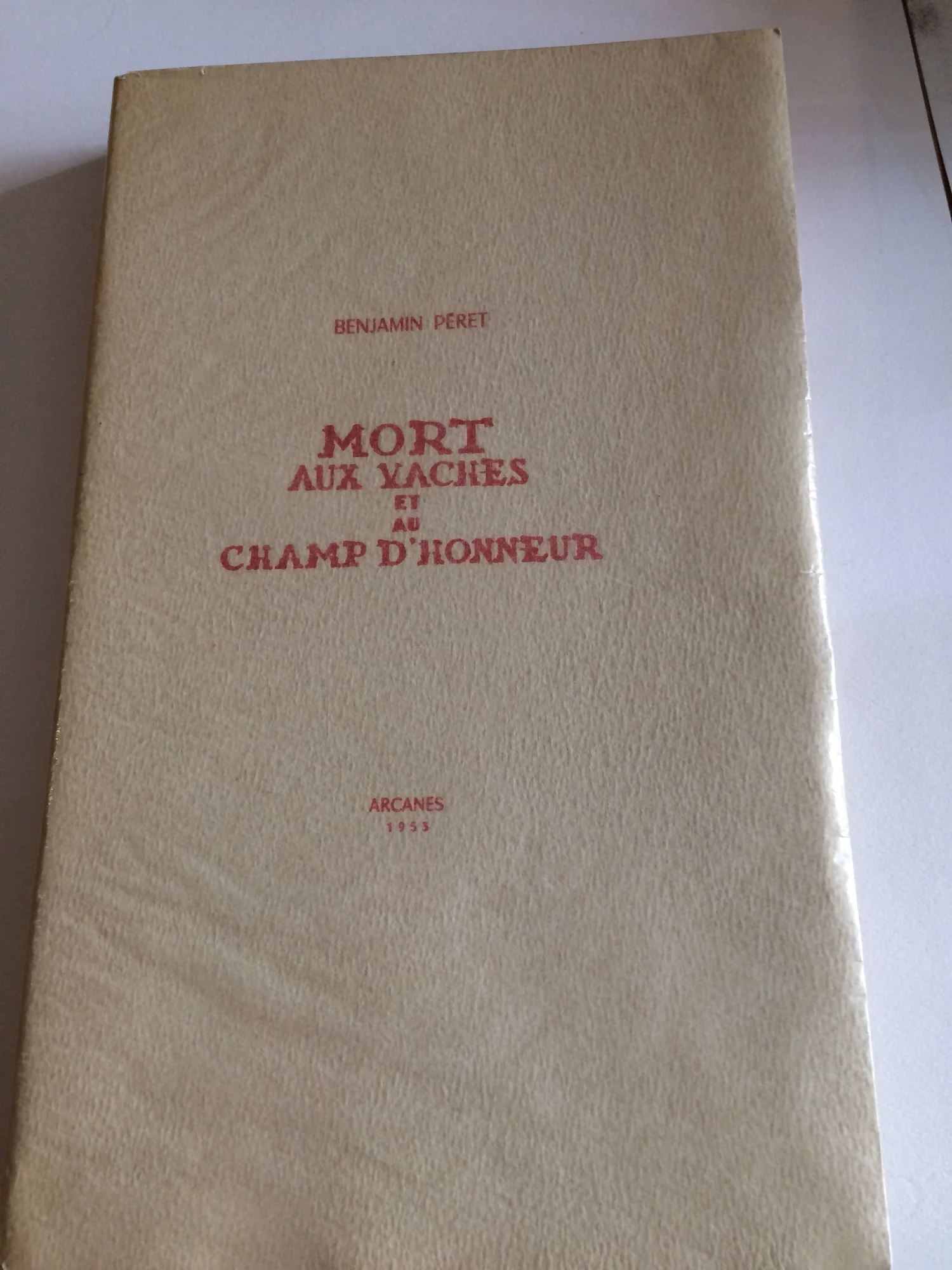 ERNST (Max). PeRET (Benjamin). — Mort aux vaches et au champ d'honneur. (Réf. 10867)