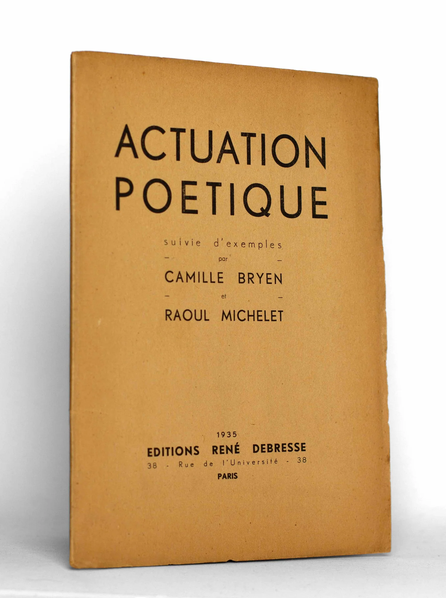 UBAC (Raoul). BRYEN (Camille). — Actuation poétique. Suivie d’exemples. (Réf. 16546)