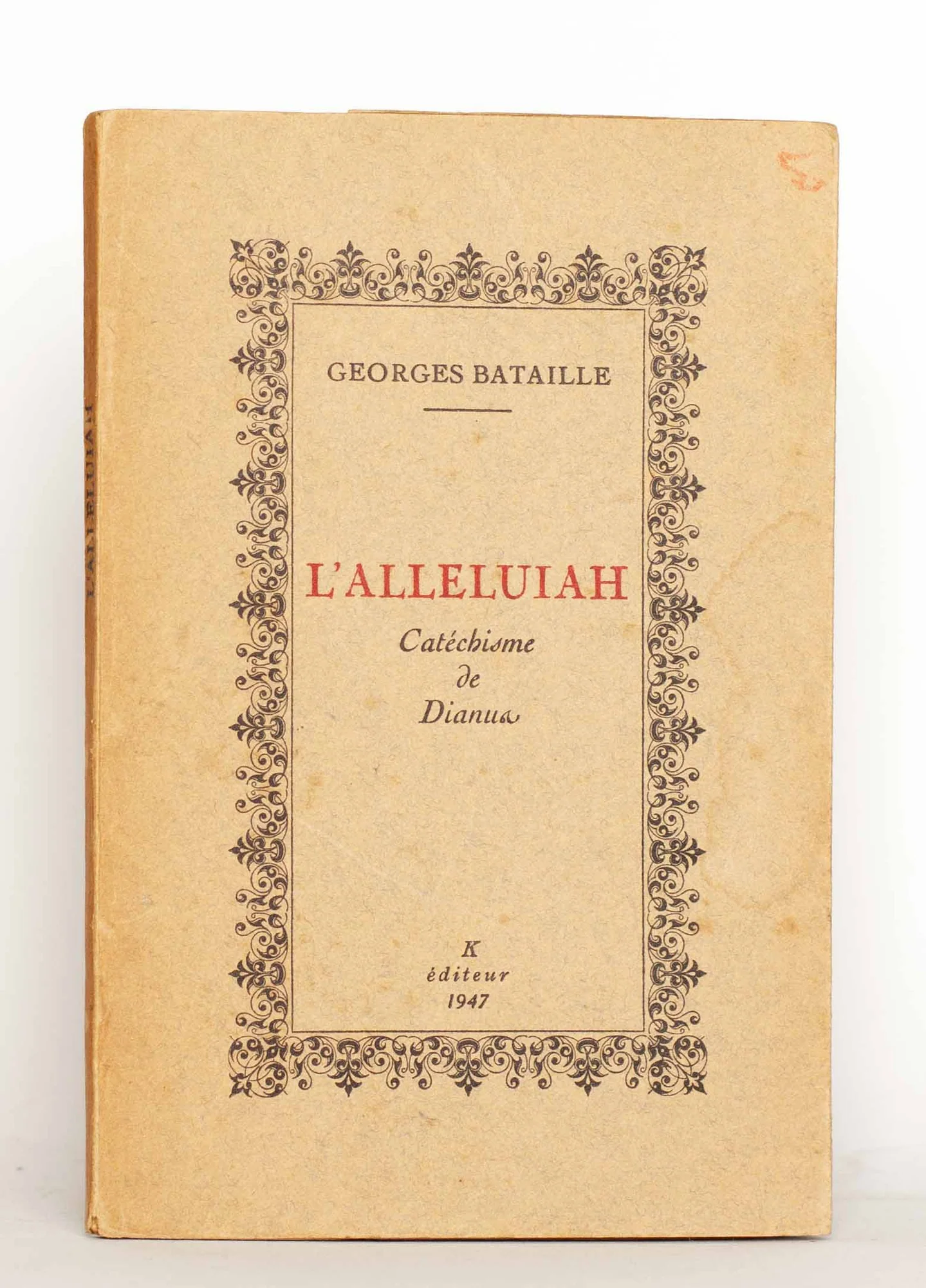BATAILLE (Georges). — L'Alleluiah. Catéchisme de Dianus. (Réf. 18379)