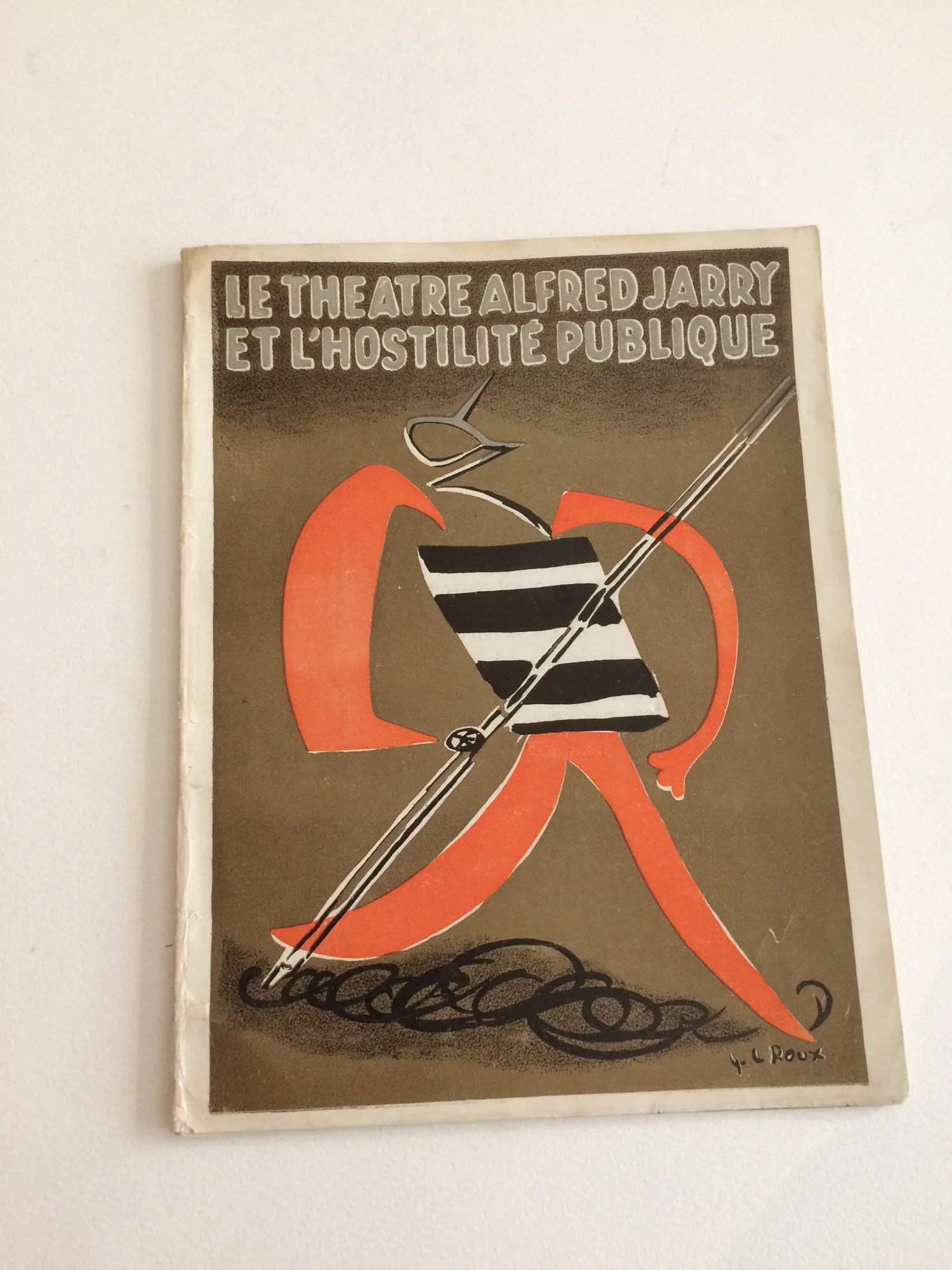ARTAUD (Antonin) et VITRAC (Roger). LOTAR (Elie). — Le Théatre Alfred Jarry et l'hostilité publique. (Réf. 19771)