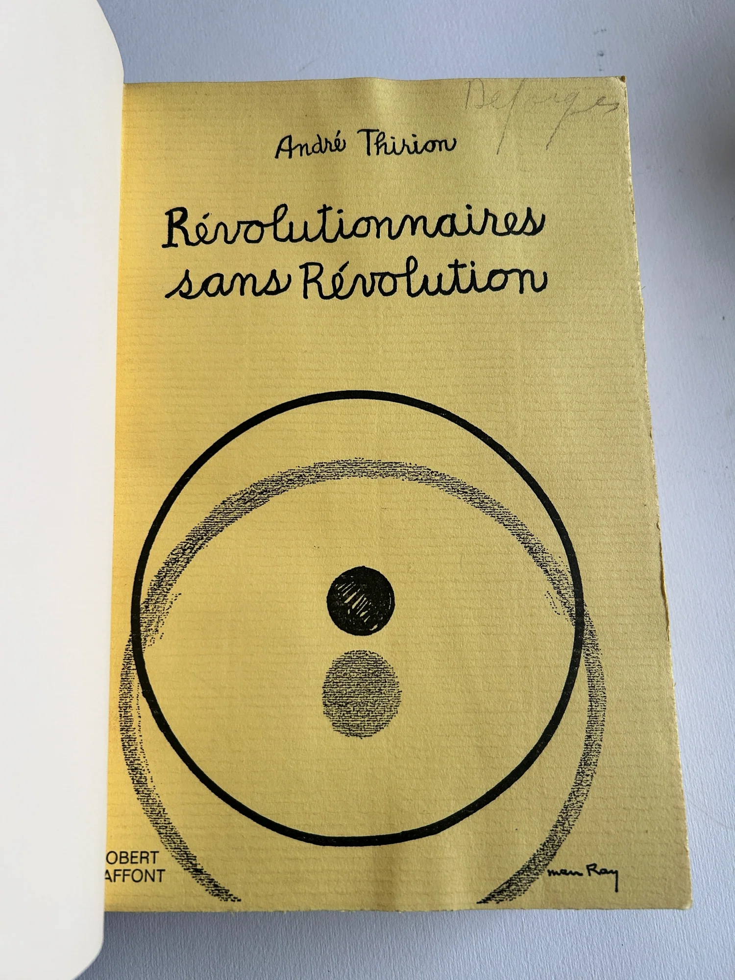THIRION (André). — Révolutionnaires sans Révolution. (Réf. 20857)