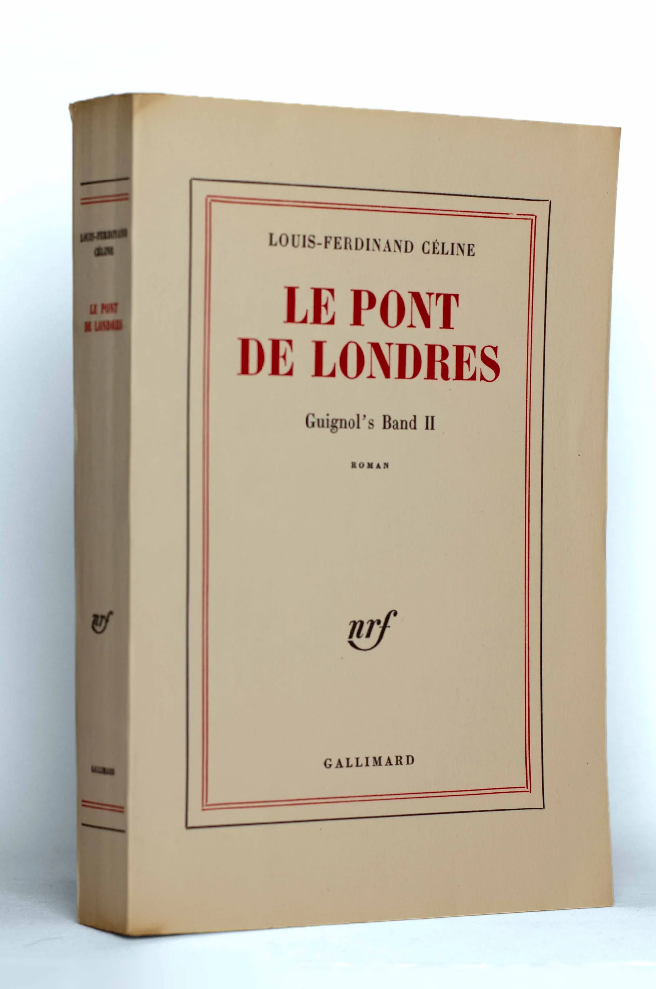CELINE (Louis-Ferdinand). — Le Pont de Londres. (Guignol's Band II). (Réf. 21460)