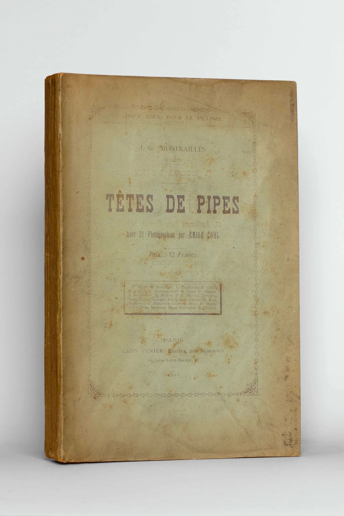 COHL (Émile). MOSTRAILLES (L.-G.) (pseudonyme de Trézenik (Léo) et RALL (Georges). — Têtes de Pipes. Avec21 photographies par Émile Cohl. (Réf. 21717)