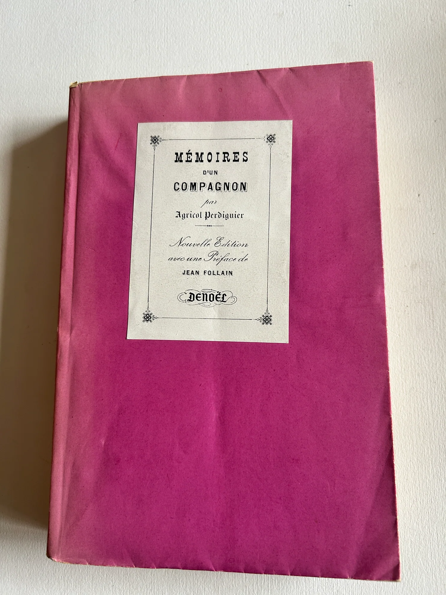 FOLLAIN (Jean). PERDIGUIER (Agricol). — Mémoires d'un compagnon. Nouvelle édition avec une préface de Jean Follain. (Réf. 23335)