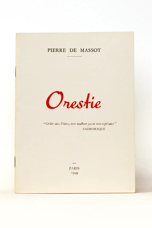MASSOT (Pierre de). — Orestie. (Réf. 23918)