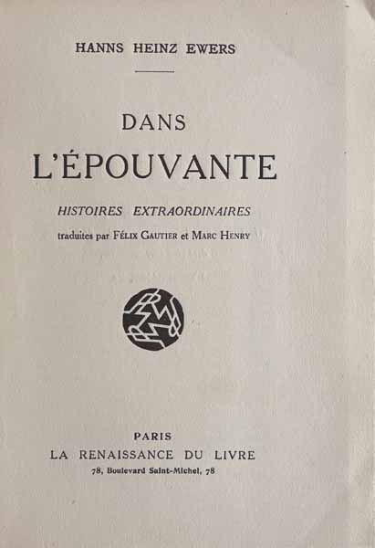 EWERS (Hans Heinz). — Dans l’épouvante. Histoires extraordinaires. (Réf. 24235)