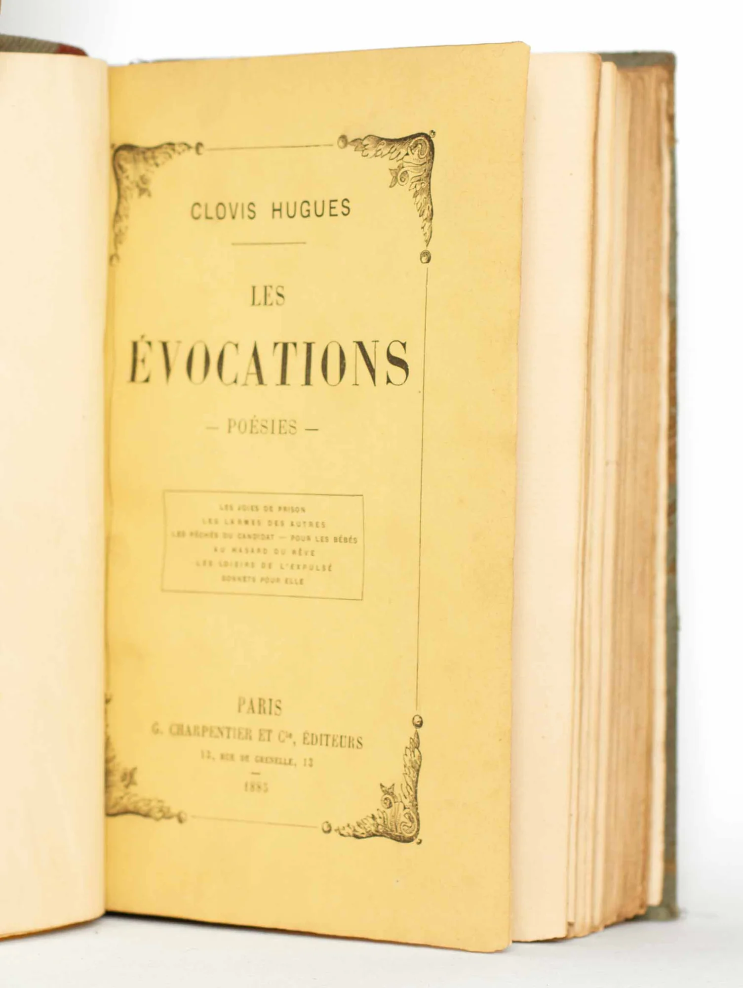 HUGUES (Clovis). — Les évocations. Les joies de prison - Les larmes des autres - Les péchés du candidat - Pour les bébés - Au hasard du rêve - Les loisirs de l'expulsé - Sonnets pour elle. (Réf. 24371)