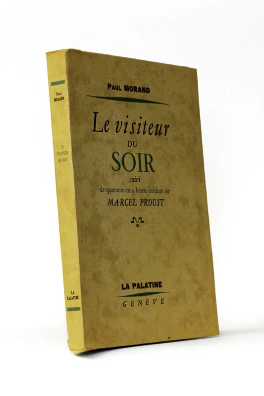 (PROUST). MORAND (Paul). — Le Visiteur du soir. Suivi de quarante-cinq lettres inédites de Marcel Proust. (Réf. 24435)
