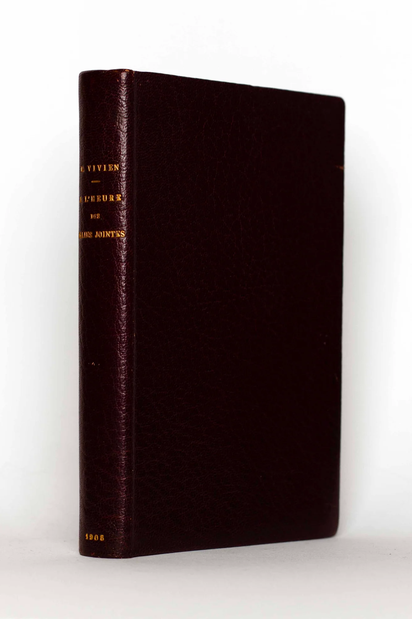 VIVIEN (Renée). — A l'heure des mains jointes. (Réf. 24588)