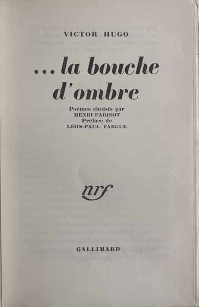 HUGO (Victor). FARGUE (Léon-Paul). — ...la bouche d'ombre. (Réf. 24645)