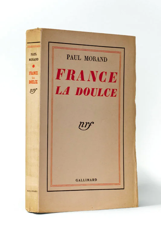 MORAND (Paul). — France la doulce. (Réf. 25197)