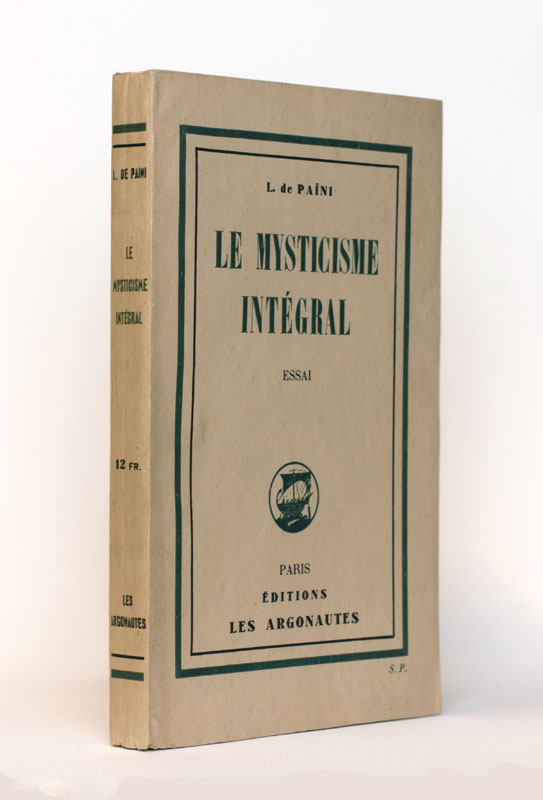 PAÏNI (Lotus de) pseudonyme d’Elvezia Gazzotti). — Le mysticisme intégral. (Réf. 25378)