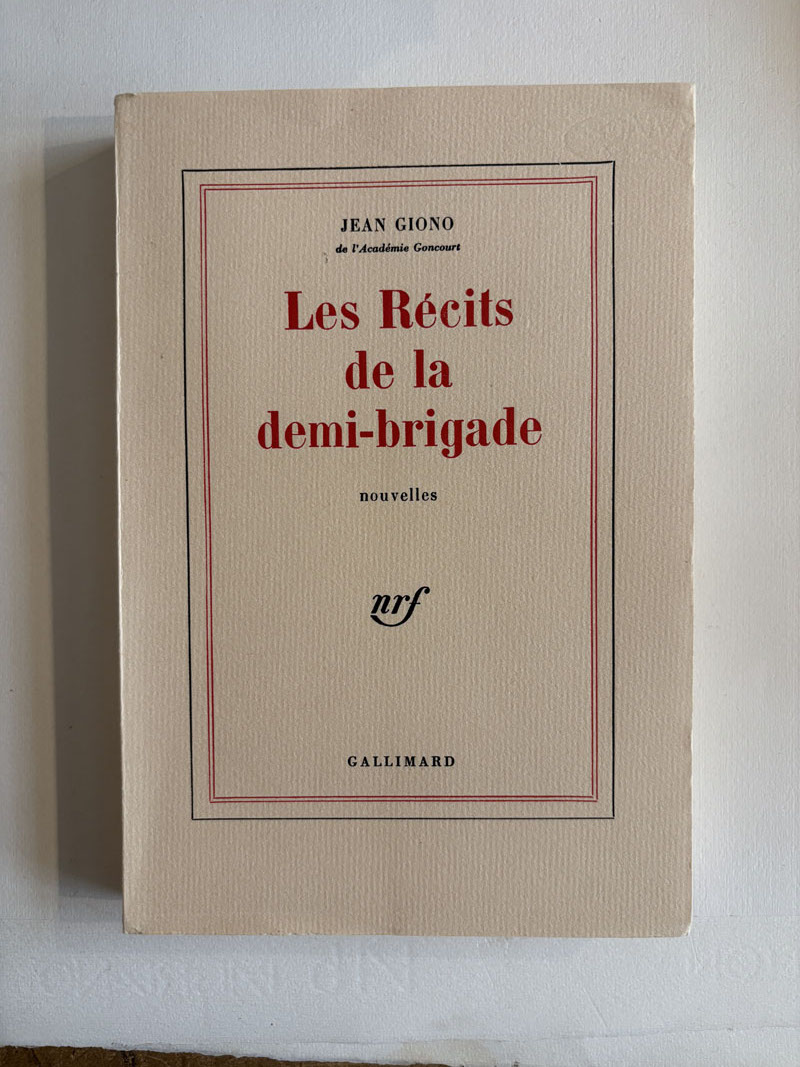 GIONO (Jean). — Les Récits de la demi-brigade. (Réf. 25752)
