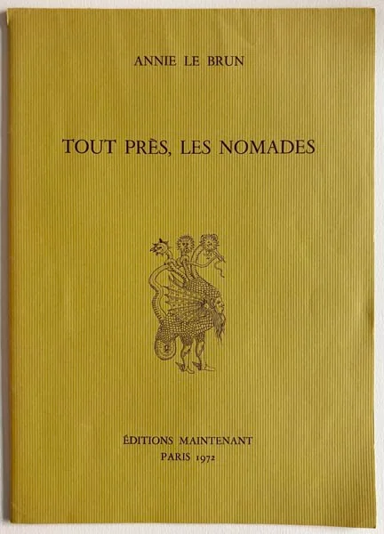 TOYEN (Marie Cerminova). LE BRUN (Annie). — Tout près, les nomades. (Réf. 25800)