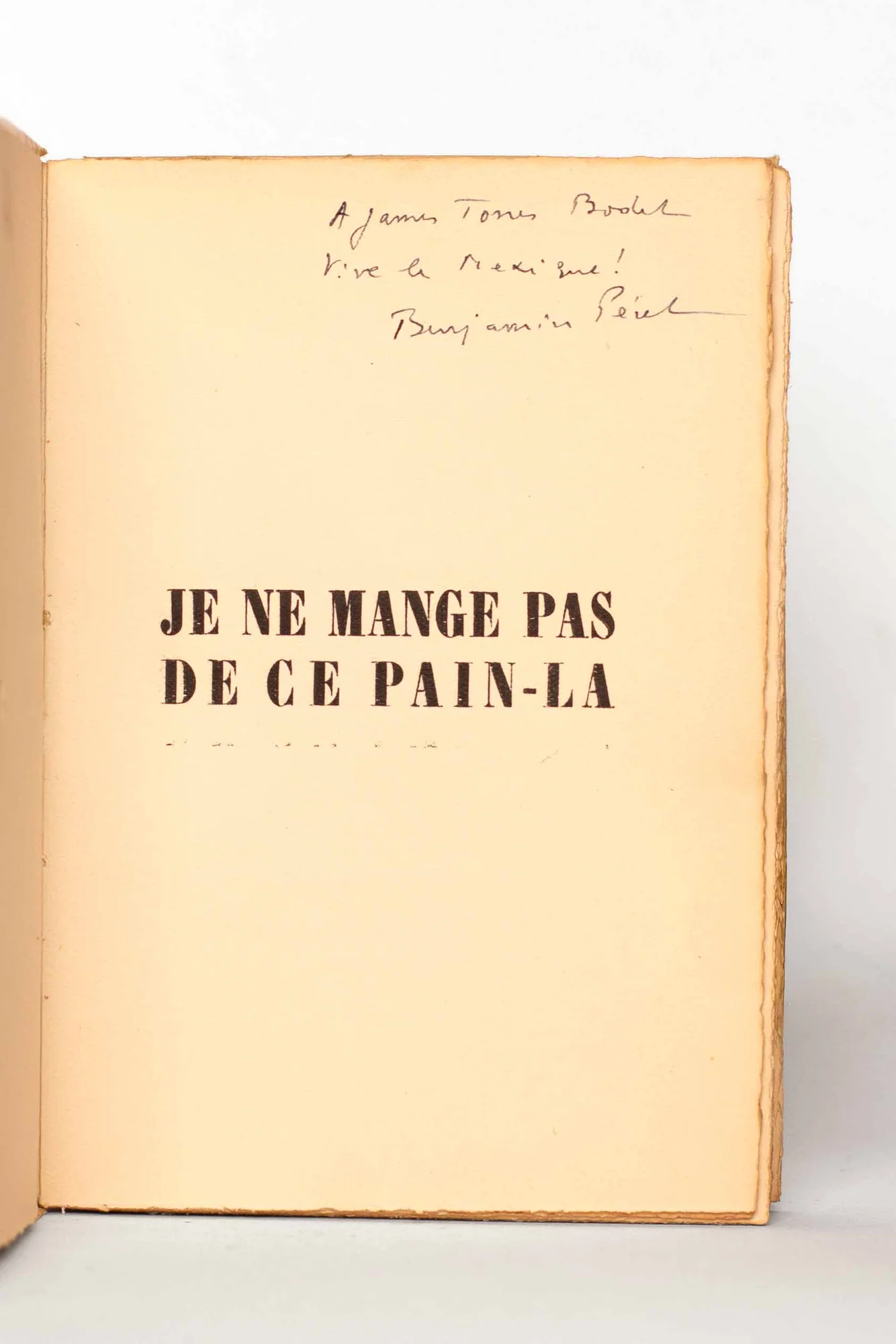PERET (Benjamin). — Je ne mange pas de ce pain-là. (Réf. 25903)