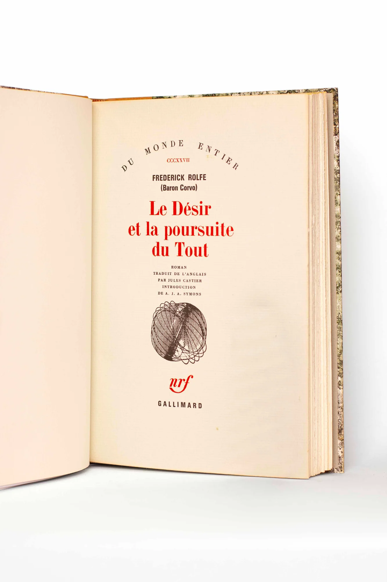 ROLFE (Frederick). Baron CORVO. — Le désir et la poursuite du tout. (Réf. 25934)