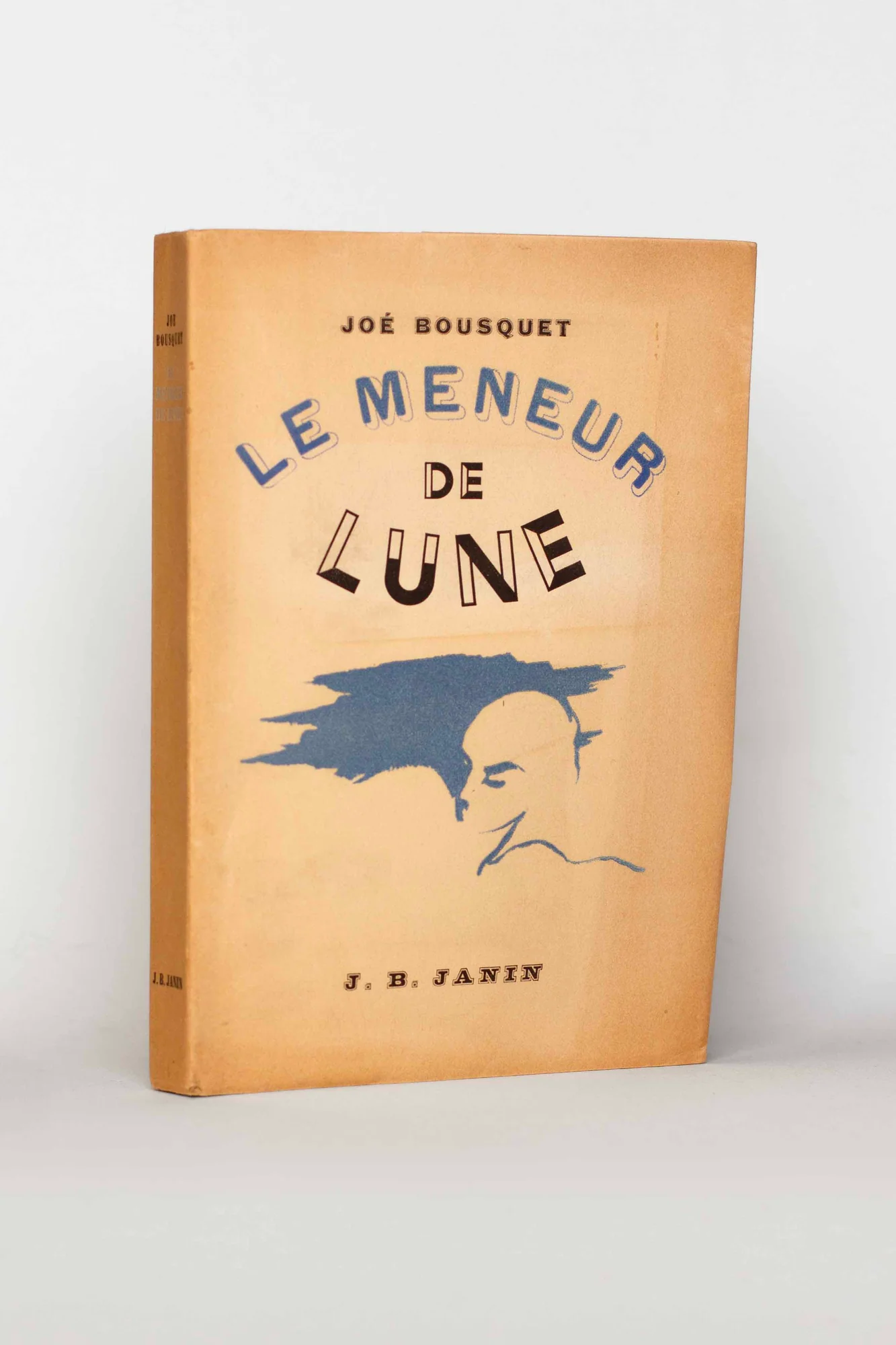 BOUSQUET (Joe). — Le Meneur de lune. (Réf. 25943)