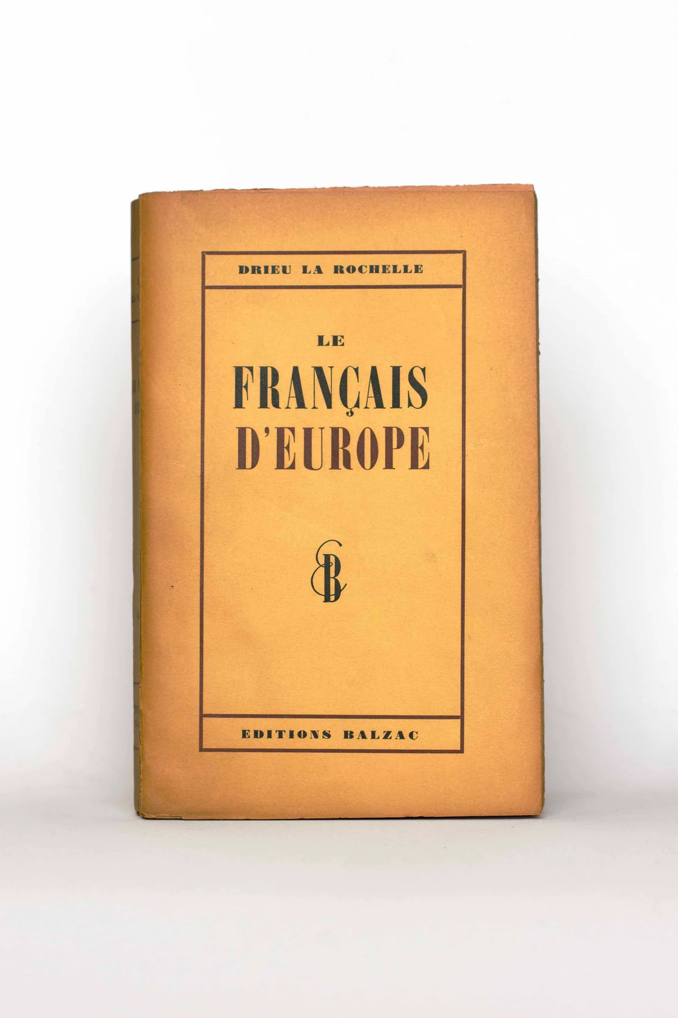 DRIEU LA ROCHELLE (Pierre). — Le Français d'Europe. (Réf. 25947)