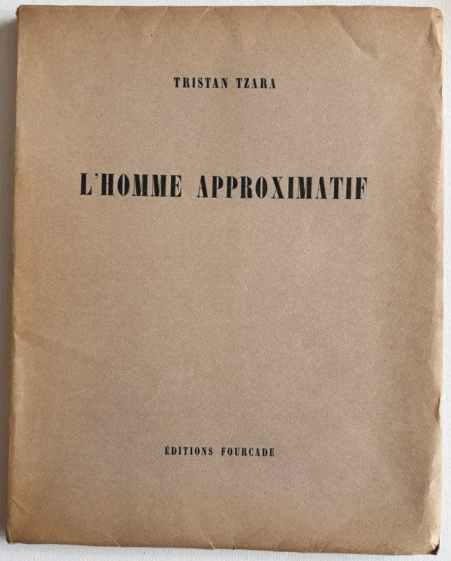 TZARA (Tristan). — L'Homme approximatif. (Réf. 25996)