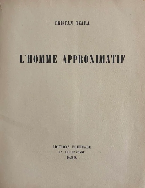 TZARA (Tristan). — L'Homme approximatif. (Réf. 25996)